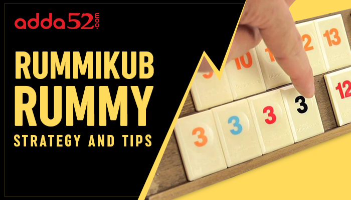 Voorwaarden Beknopt opslag Rummikub Rummy Strategy and Tips | Adda52 Blog