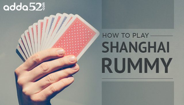 Shanghai Rummy - How to Play, Rules, Strategy & Sequence